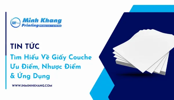 Các sản phẩm in ấn đa dạng được làm từ giấy Couche như catalogue, name card, tờ rơi, hộp giấy